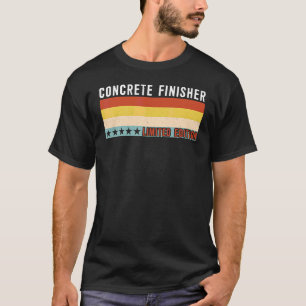 Concrete Finisher Job Title Profession Worker Appr T-Shirt