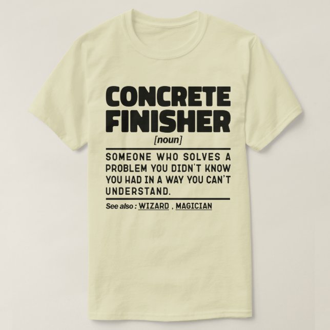 Concrete Finisher Noun Cement Worker Funny Sayings T-Shirt (Design Front)