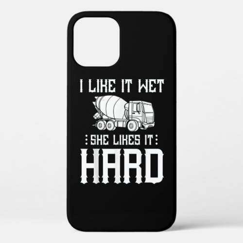 Concrete Finisher Worker Cement Mixer Truck Driver iPhone 12 Pro Case
