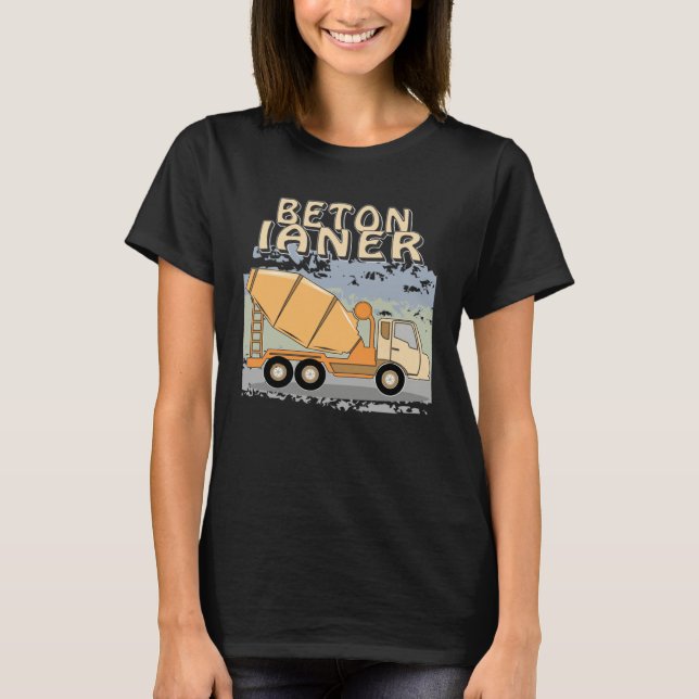 Concrete Mixer Construction Site Construction Work T-Shirt (Front)