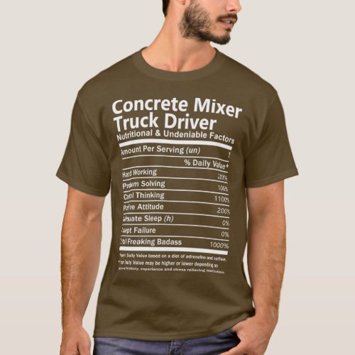 Concrete Mixer Truck Driver Nutritional and Undeni T_Shirt