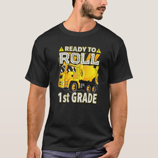 Concrete Mixer Truck Ready To Roll 1st Grade   T-Shirt (Front)