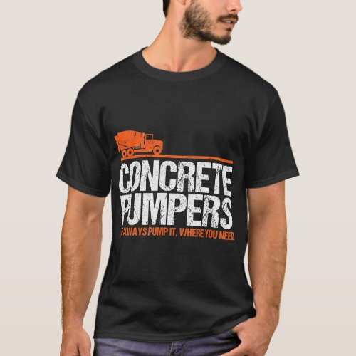 Concrete Pump Funny Pumper Trucker Gift Idea T_Shirt