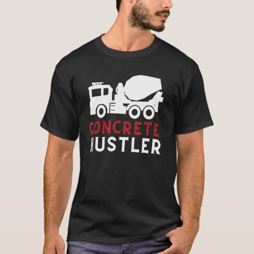 Concrete Pump Operator  Concrete Worker Finisher  T_Shirt