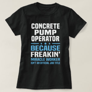 Concrete Pump Operator T-Shirt