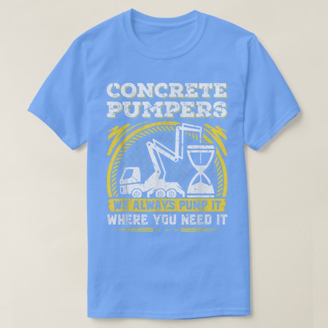 Concrete Pump Truck Driver  T-Shirt (Design Front)
