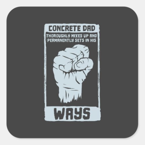 Concrete Worker _ Concrete Dad Square Sticker