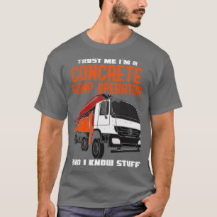 Concrete Worker Concrete Pump Operator T-Shirt