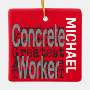 Concrete Worker Extraordinaire CUSTOM Ceramic Ornament