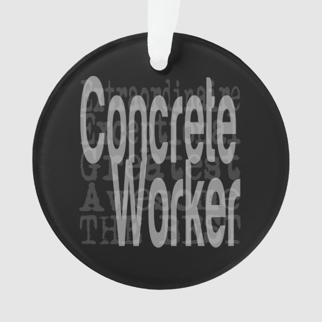 Concrete Worker Extraordinaire Ornament (Front)