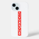 Condescending Stamp iPhone 15 Case