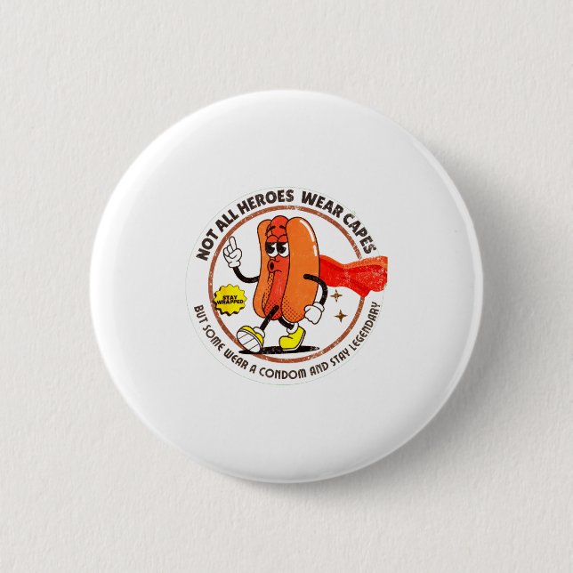 Condom Legend Inappropriate Funny 90s Retro T Funn Button (Front)