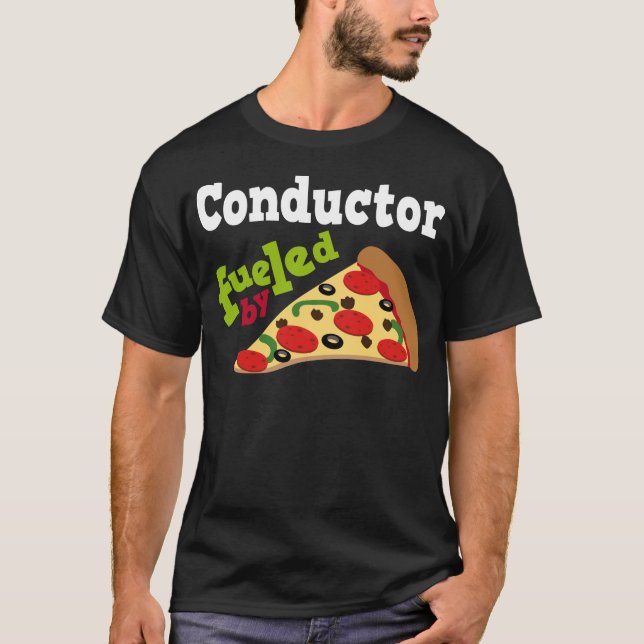 Conductor (Funny) Pizza T-Shirt (Front)
