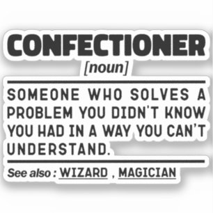 Confectioner Noun Baking Lover Bakery Sarcastic Sticker