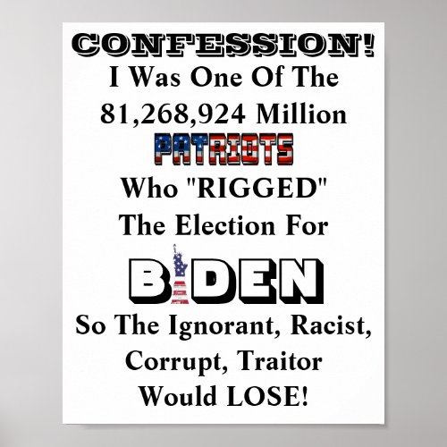 CONFESSION I RIGGED The Election For BIDEN T_Sh Poster