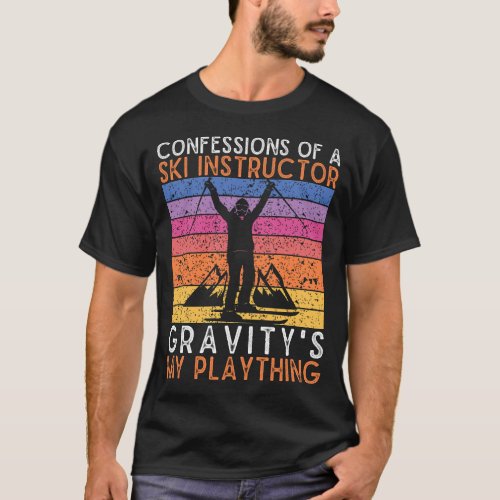 CONFESSIONS OF A SKI INSTRUCTOR T_Shirt
