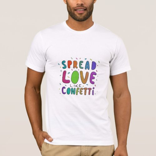 Confetti Hearts A Celebration of Love T_Shirt