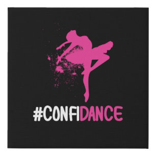 Confidance - Cute Dance and Dance Gift for Dancers Faux Canvas Print