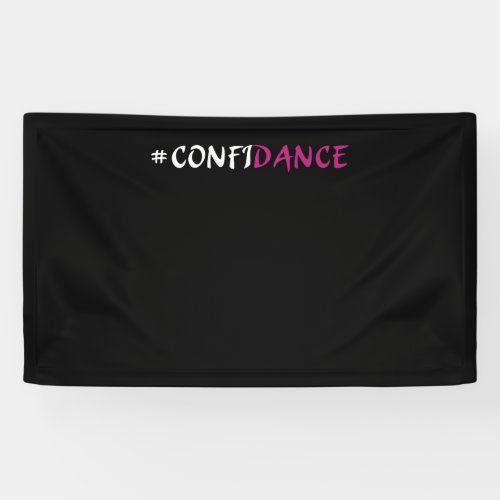 Confidance Dance Gift for Dancers Cute Dance Banner