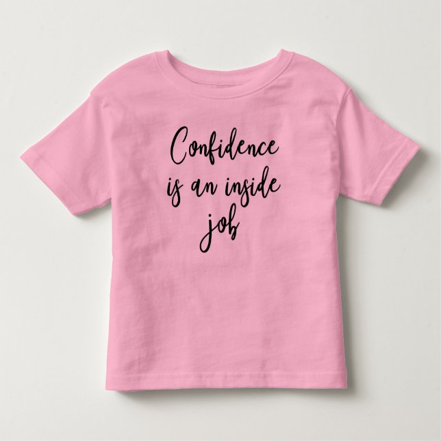 { Confidence Is An Inside Job } Empowerment Shirt (Front)
