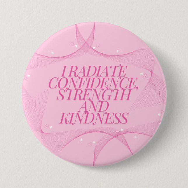Confidence, Kindness, Spiritual, Inspirational  Button (Front)
