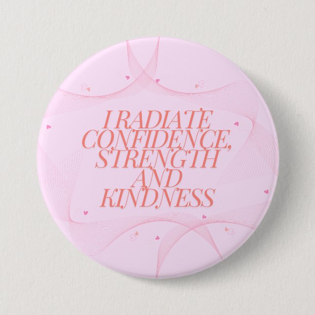 Confidence, Kindness, Spiritual, Inspirational Button (Front)