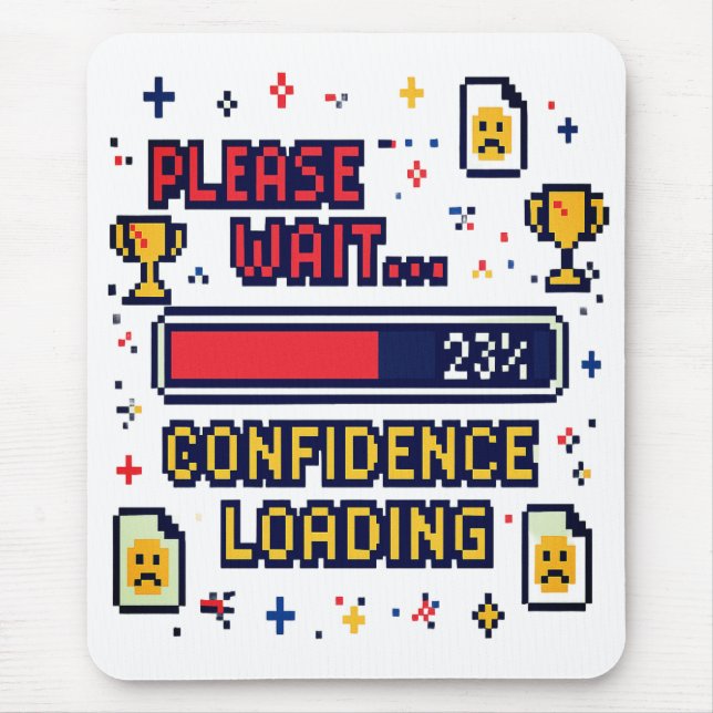 Confidence Loading Funny Pixel Art Tee Mouse Pad (Front)