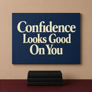 Confidence Looks Good On You Acrylic Print