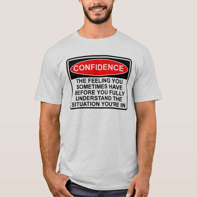 Confidence Quote Saying Funny Shirt (Front)