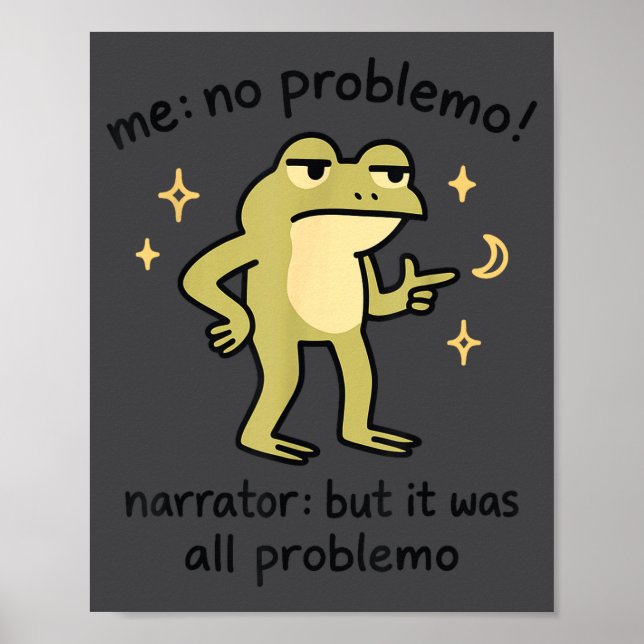 Confident Frog Meme Me No Problem Narrator Quote F Poster (Front)