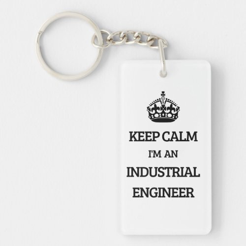 Confident Keep Calm Im an Industrial Engineer Keychain