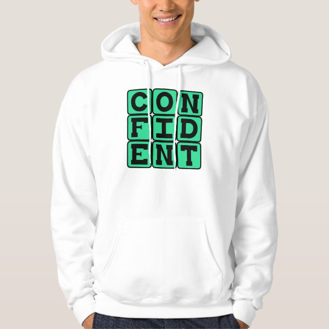 Confident, Motivational Hoodie (Front)