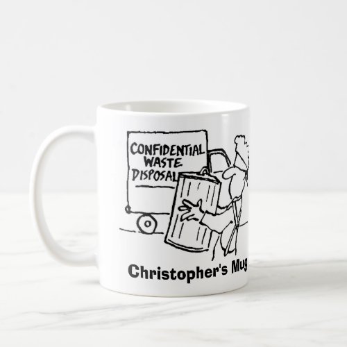 Confidential Waste Disposal Add Name Choice Coffee Mug