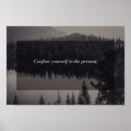 Confine yourself to the present poster