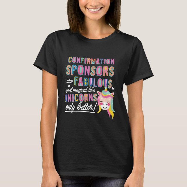 Confirmation Sponsors are like Unicorns Gift Idea T-Shirt (Front)