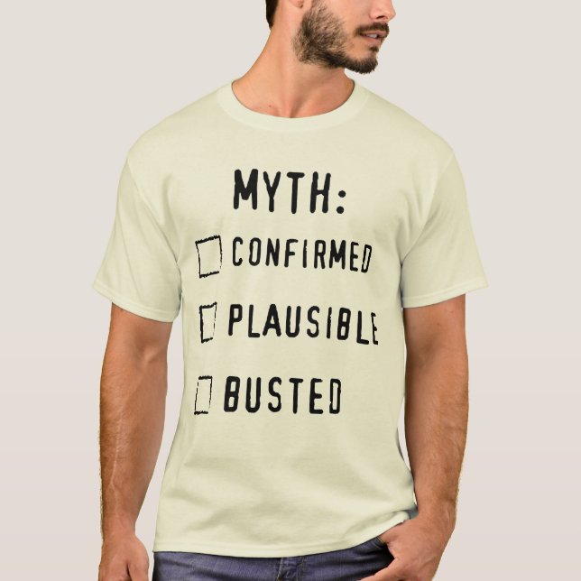 Confirmed/Plausible/BUSTED T-Shirt (Front)