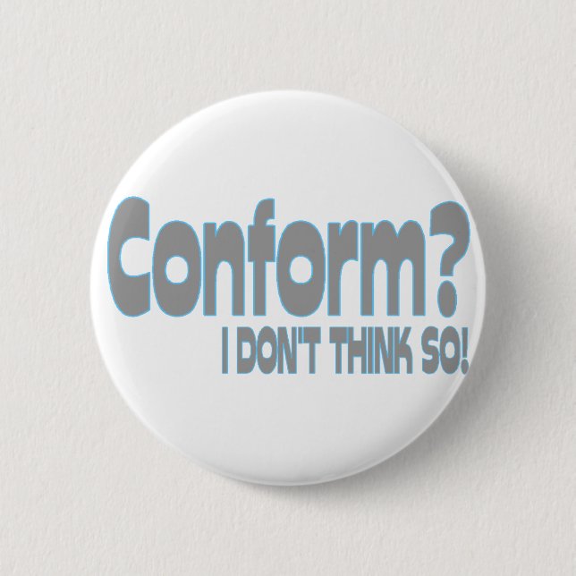 Conform Pinback Button (Front)