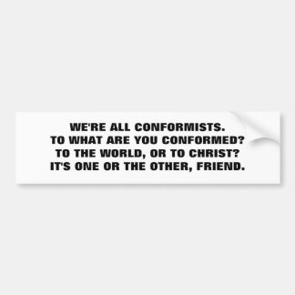 CONFORMISTS ALL BUMPER STICKER