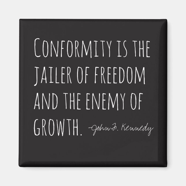 Conformity is the Enemy  Magnet (Front)