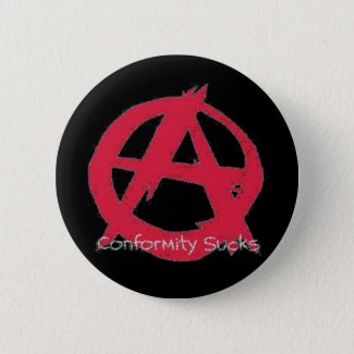 Conformity Sucks{Anarchy} Pinback Button