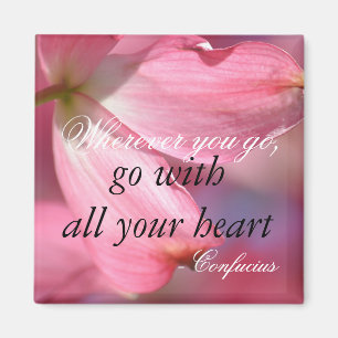 Confucius Inspirational Motivational Heart Quote Magnet