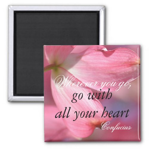 Confucius Inspirational Motivational Heart Quote Magnet