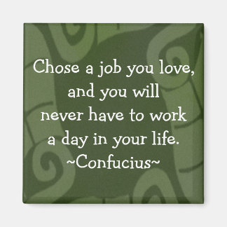 Confucius Quotation - Motivational Magnet