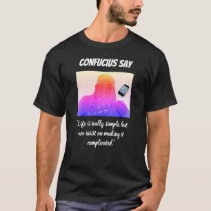 Confucius quote funny black t-shirt