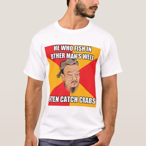 Confucius Say Catch Crabs T_Shirt