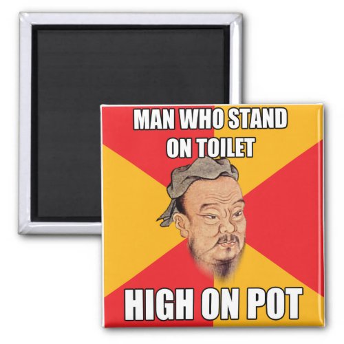Confucius Say High On Pot Magnet