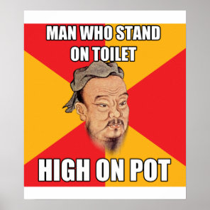 Confucius Say High On Pot Poster