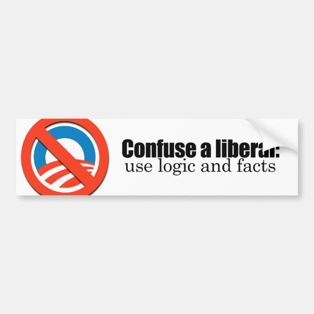 Confuse a liberal bumper sticker (Front)