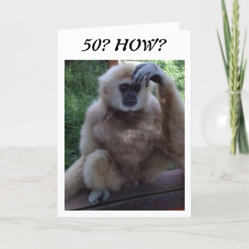 CONFUSED AT HOW YOU LOOK ON 50th BIRTHDAY CARD