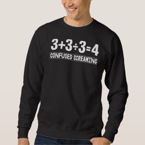 Confused Screaming Math Toddler Mathletics Love Bi Sweatshirt